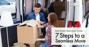 Real Estate Relocation Guide: 7 Steps to a Seamless Move Graphic