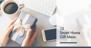 15 Smart Home Gift Ideas for Christmas